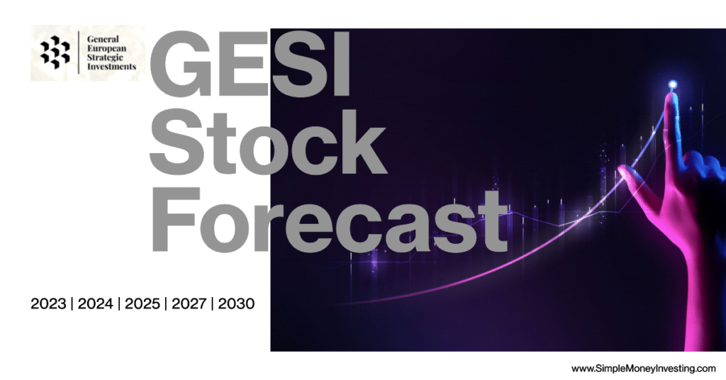 GESI Stock Forecast 2023, 2024, 2025, 2027, 2030